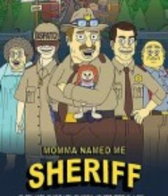 妈妈叫我警长 第一季 Momma Named Me Sheriff Season 1            (2019)