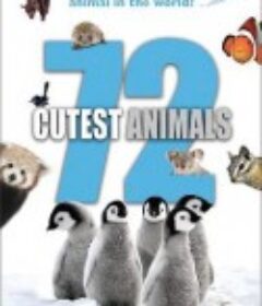 72大可爱动物 72 Cutest Animals            (2016)