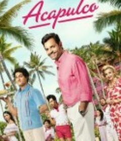 阿卡普高 第三季 Acapulco Season 3            (2024)