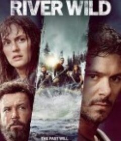 荒野之河 River Wild            (2023)