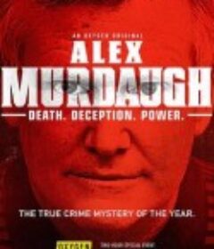 默多家族谋杀案：美国司法世家丑闻 第一季 Murdaugh Murders: A Southern Scandal Season 1            (2023)