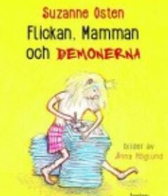 女孩，母亲与恶魔 Flickan, mamman och demonerna            (2016)