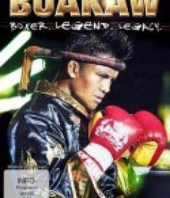 播求传奇 Buakaw-Boxer Legend Legacy            (2013)