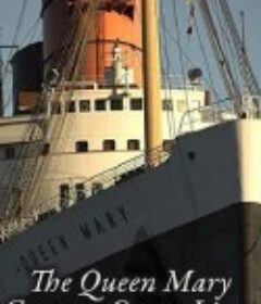 玛丽王后号：最伟大的远洋邮轮 The Queen Mary:Greatest Ocean Liner            (2016)