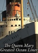 玛丽王后号：最伟大的远洋邮轮 The Queen Mary:Greatest Ocean Liner            (2016)