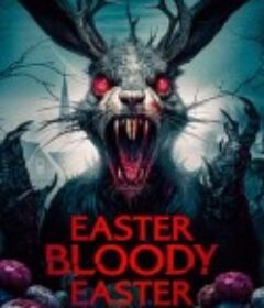 血腥复活节 Easter Bloody Easter            (2024)