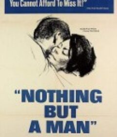 只是个男人 Nothing But a Man            (1964)