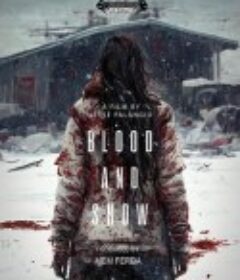 血与雪 Blood and Snow            (2023)