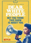 亲爱的白种人 第一季 Dear White People Season 1            (2017)