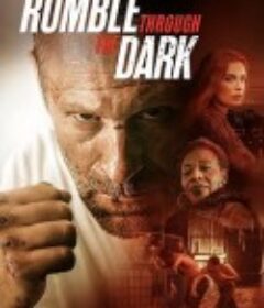 黑暗斗士 Rumble Through the Dark            (2023)