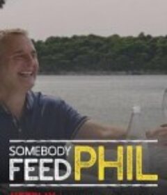 菲尔来蹭饭 第七季 Somebody Feed Phil Season 7            (2024)