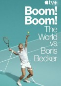 砰！砰！世界对战鲍里斯·贝克尔 Boom! Boom! The World vs. Boris Becker            (2023)