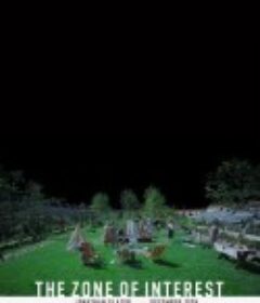 利益区域 The Zone of Interest            (2023)
