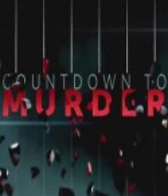 谋杀倒计时 第一季 Countdown to Murder Season 1            (2013)