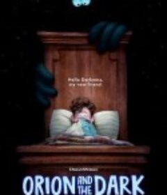 我的好朋友黑漆漆 Orion and the Dark            (2024)