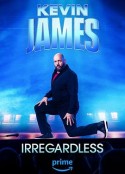 凯文·詹姆斯：不在乎 Kevin James: Irregardless            (2024)