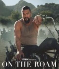 杰森·莫玛漫游记 第一季 On the Roam Season 1            (2024)