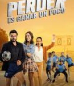 Perder Es Ganar un Poco            (2023)