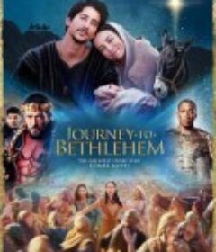 伯利恒之旅 Journey to Bethlehem            (2023)