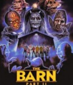死亡仓库2 The Barn Part II            (2022)