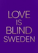 爱情盲选：瑞典篇 Love is Blind: Sverige            (2024)