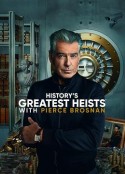 History's Greatest Heists with Pierce Brosnan Season 1            (2023)