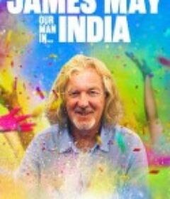 詹姆斯·梅：人在印度 第三季 James May: Our Man in India Season 3            (2024)