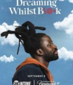 黑人如梦 Dreaming Whilst Black            (2023)