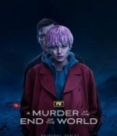 世界尽头的一场谋杀 A Murder at the End of the World            (2023)