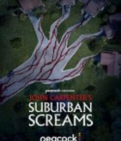 约翰·卡朋特的郊区尖叫 John Carpenter's Suburban Screams            (2023)
