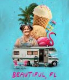冰淇淋少女 Beautiful, FL            (2023)