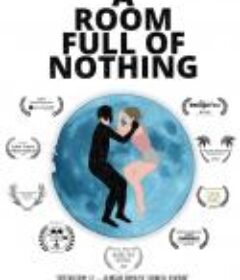 空房间 A Room Full of Nothing            (2019)