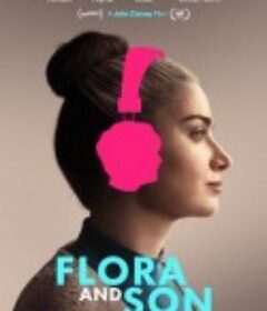 芙洛拉与儿子 Flora and Son            (2023)