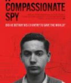 间谍本多情 A Compassionate Spy            (2022)