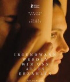 有一天我们会告诉彼此一切 Irgendwann werden wir uns alles erzählen            (2023)