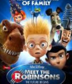 拜见罗宾逊一家 Meet the Robinsons            (2007)
