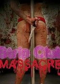 脱衣舞俱乐部大屠杀 Strip Club Massacre            (2016)