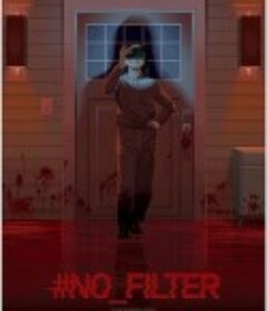 校园网红惊魂记 #No_Filter            (2022)