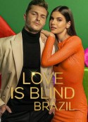 爱情盲选：巴西篇 第三季 Love Is Blind: Brazil            (2023)