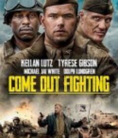 出来战斗 Come Out Fighting            (2022)