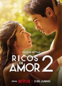 因爱富有2 Ricos de Amor 2            (2023)