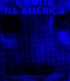 美洲夜降临 É Noite na América            (2022)