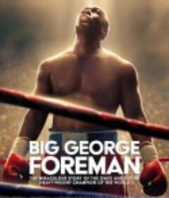 大力士：乔治·福尔曼 Big George Foreman            (2023)