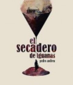 牵魂者 El secadero de iguanas            (2018)