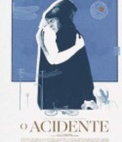 意外 O Acidente            (2022)