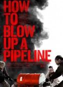 如何炸毁一条管道 How to Blow Up a Pipeline            (2022)