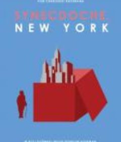 纽约提喻法 Synecdoche, New York            (2008)