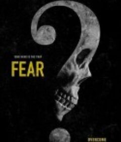 无需害怕 Fear            (2023)