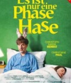 兔宝，这只是一个阶段 Es ist nur eine Phase, Hase            (2021)