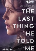他告诉我的最后一件事 The Last Thing He Told Me            (2023)